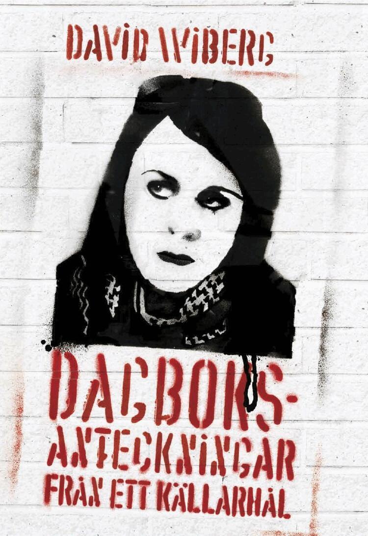 David Wiberg - Dagboksanteckningar från ett källarhål, E-bok