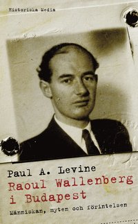 e-Bok Raoul Wallenberg i Budapest  människan, myten och förintelsen <br />                        Pocket