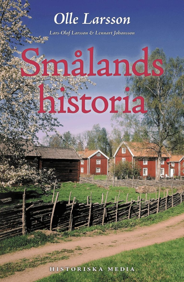 Olle Larsson, Lennart Johansson, Lars-Olof Larsson - Smålands historia, E-bok