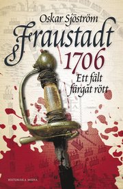 Fraustadt 1706 : ett fält färgat rött