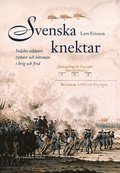 Svenska knektar : indelta soldater, ryttare och btsmn i krig och fred