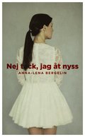 Nej tack, jag t nyss!