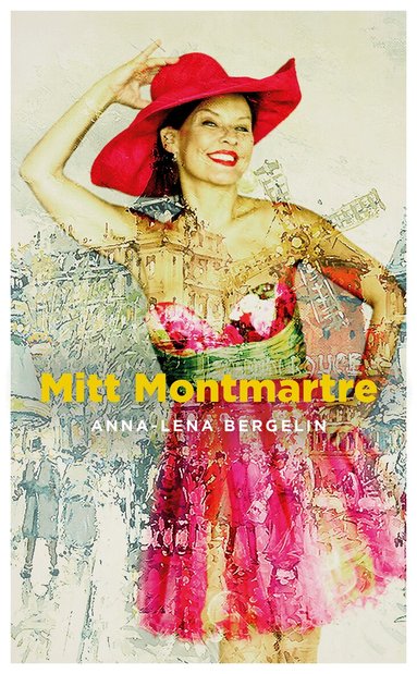 Anna-Lena Bergelin - Mitt Montmartre, Pocket