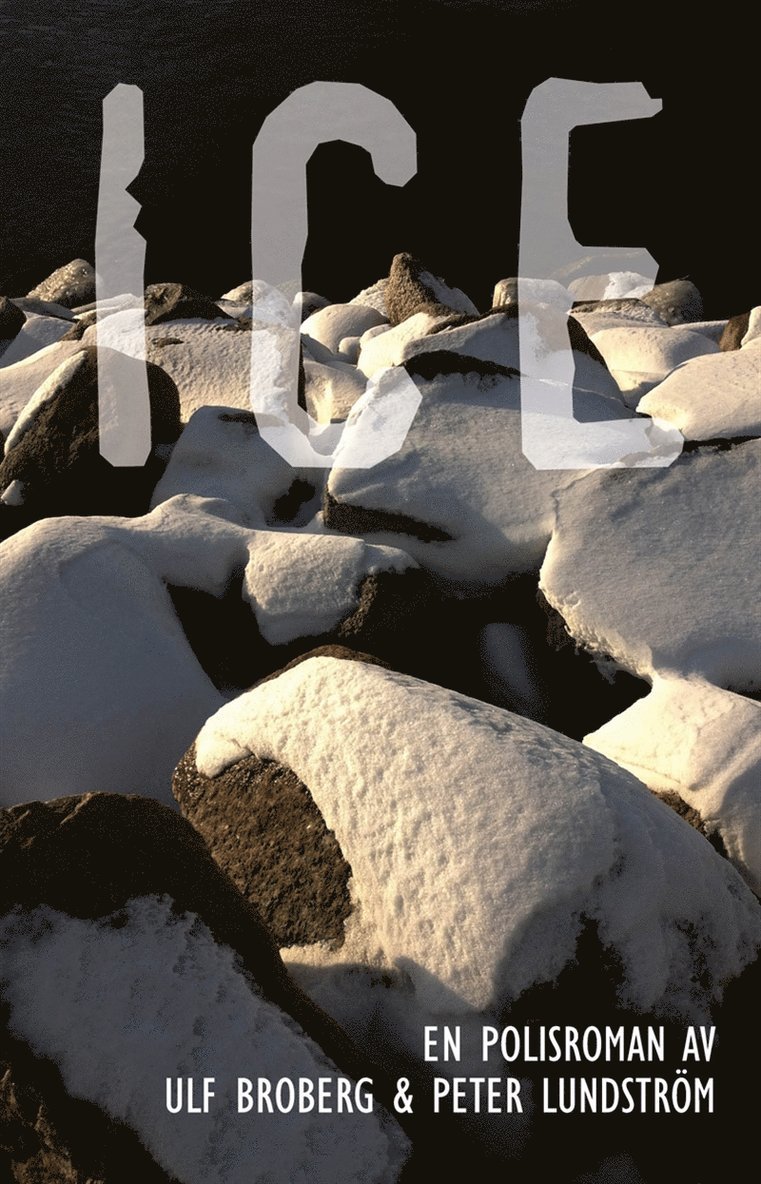 Ulf Broberg, Peter Lundström - Ice, E-bok