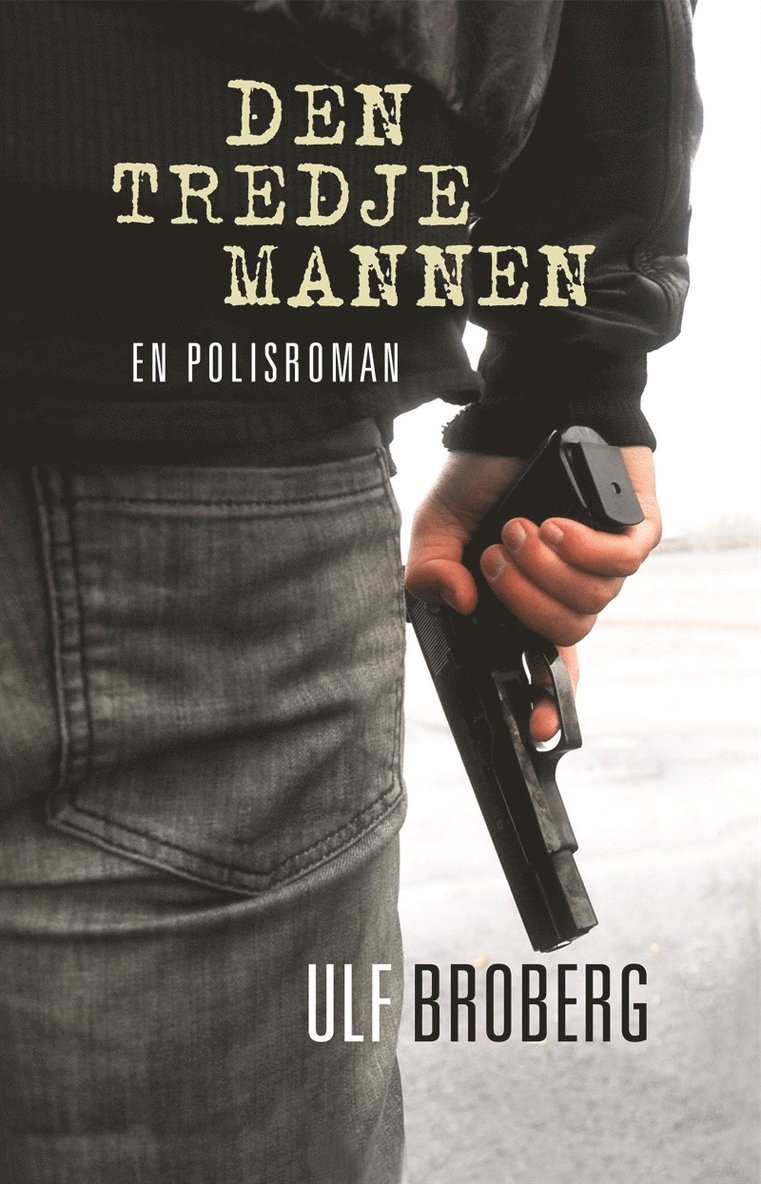 Ulf Broberg - Den tredje mannen, E-bok