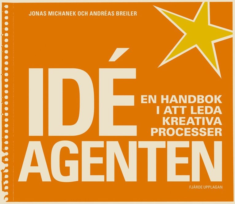 Jonas Michanek, Andréas Breiler - Idéagenten : en handbok i att leda kreativa processer, E-bok