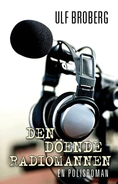 Ulf Broberg - Den döende radiomannen, Kartonnage