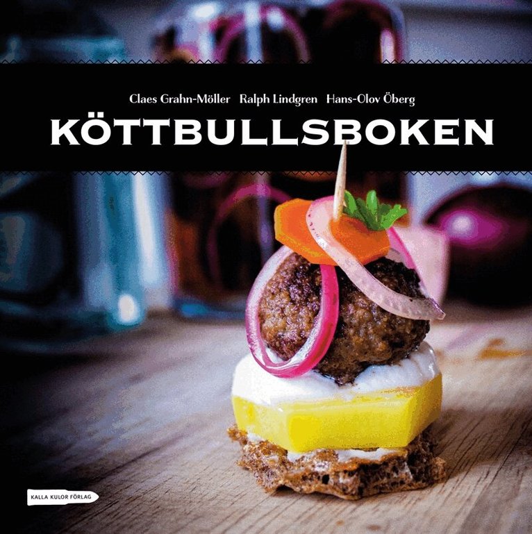 Hans-Olov Öberg, Claes Grahn-Möller, Ralph Lindgren - Köttbullsboken, E-bok