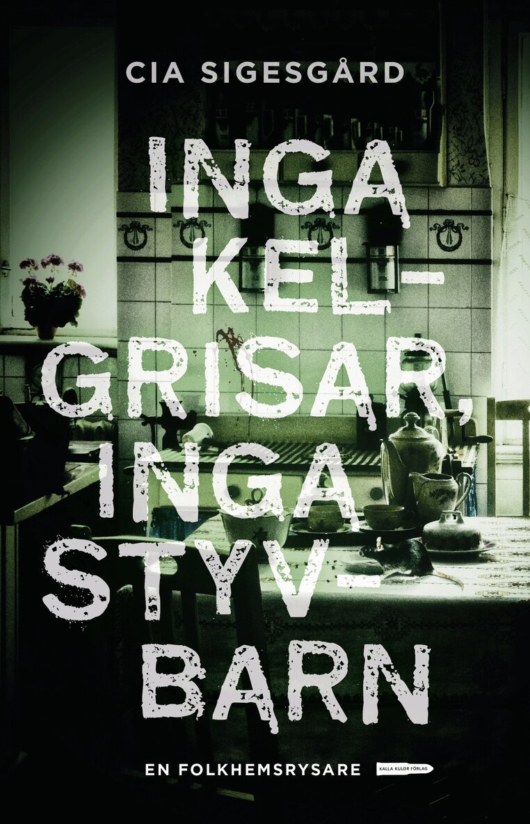 Cia Sigesgård - Inga kelgrisar, inga styvbarn, Pocket