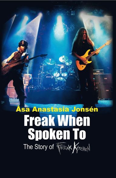 Freak when spoken to : the story of Freak Kitchen