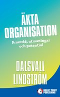 kta organisation : framtid, utmaningar och potential