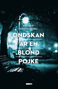 Ondskan r en blond pojke