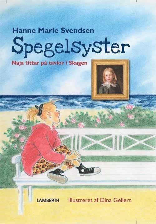 Hanne Maria Svendsen - Spegelsyster : Naja tittar på tavlor i Skagen, Inbunden