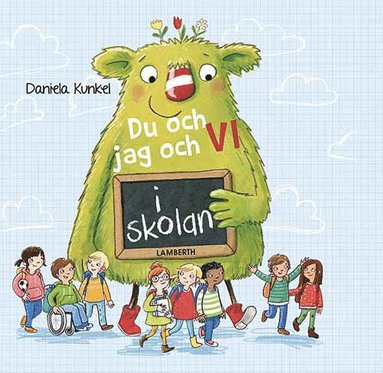 Daniela Kunkel Du och jag och vi i skolan