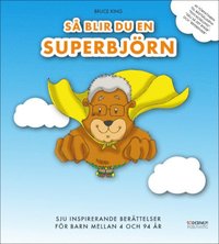 e-Bok Så blir du en superbjörn   sju inspirerande berättelser för barn mellan 4 o