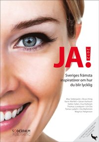 JA! 2012 - Sveriges främsta inspiratörer om hur du blir lycklig
