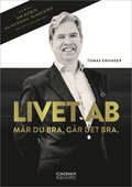 Livet AB : mr du bra, gr det bra