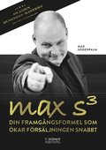 Max S : din framgngsformel som kar frsljningen snabbt