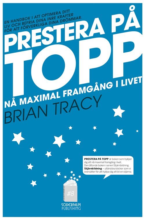 Brian Tracy - Prestera på topp : på maximal framgång i livet, Kartonnage