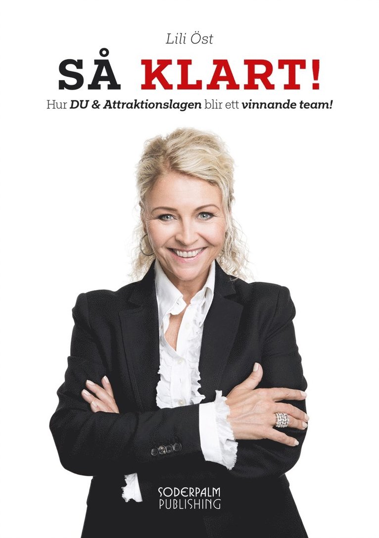Lili Öst - SÅ KLART! : Hur DU & Attraktionslagen blir ett vinnande team!, Ljudbok