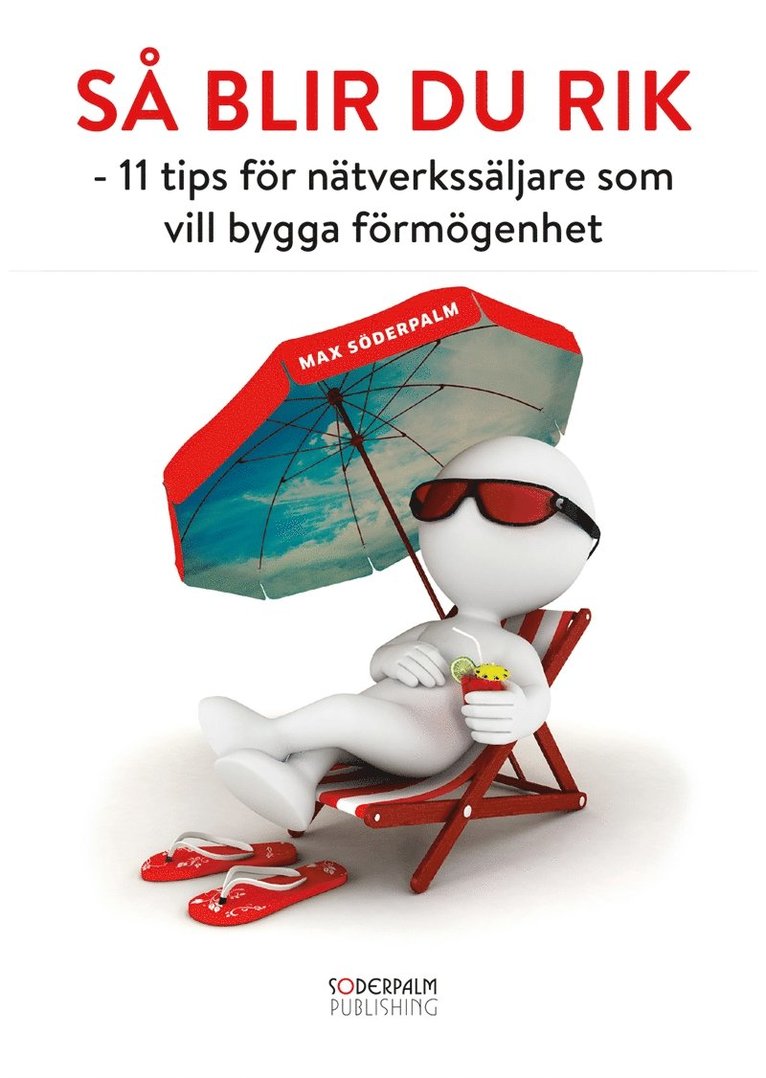 Max Söderpalm - Så blir du rik - 11 tips för nätverkssäljare som vill bygga förmögenhet, Ljudbok