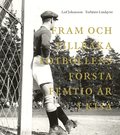 Fram och tillbaka. Fotbollens första femtio år i Kisa 1906-1955