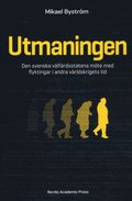 Utmaningen : den svenska vlfrdsstatens mte med flyktingar i andra vrldskrigets tid