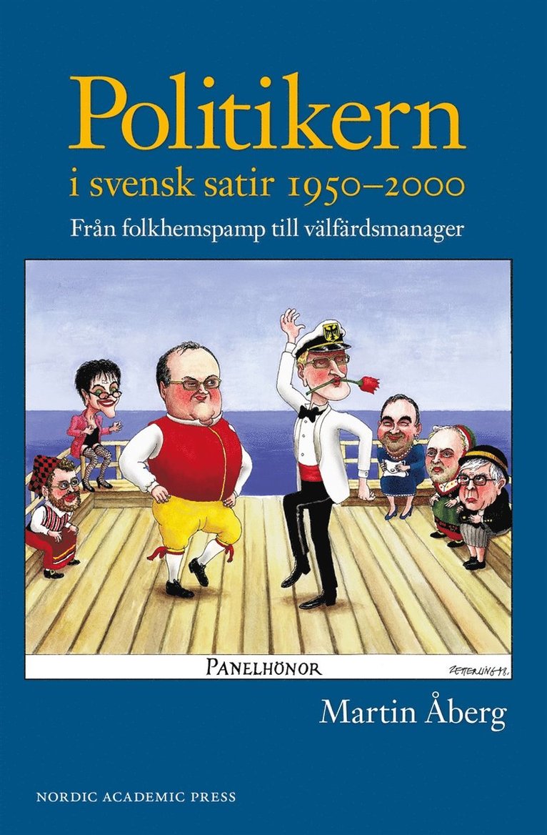 Martin Åberg - Politikern i svensk satir 1950-2000 : från folkhemspamp till välfärdsmanager, E-bok