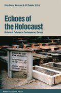 Echoes of the Holocaust : historical cultures in contemporary Europe