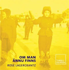 Rose Lagercrantz - Om man ännu finns : en familjekrönika, CD-bok