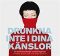 Drunkna inte i dina knslor : En verlevnadsbok fr sensitivt begvade