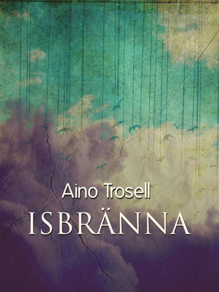 Aino Trosell - Isbränna, E-bok