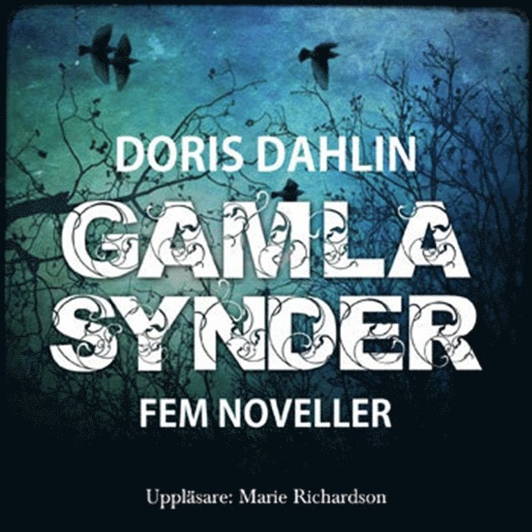 Doris Dahlin - Gamla synder - 5 noveller, Ljudbok