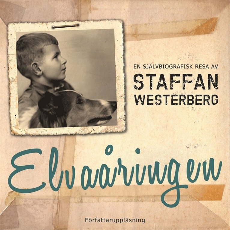 Staffan Westerberg - Elvaåringen : en självbiografisk resa, Ljudbok