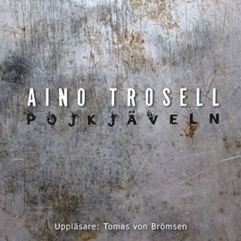 Aino Trosell - Pojkjäveln, Ljudbok