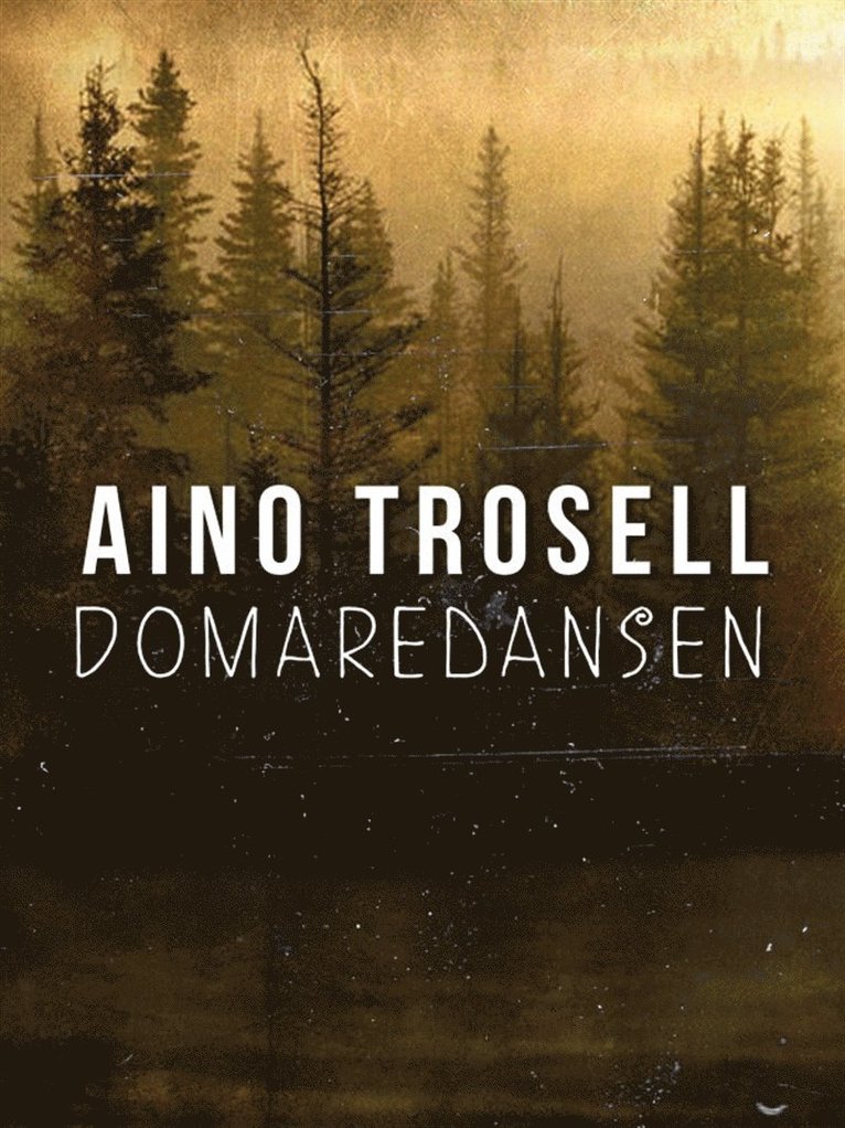 Aino Trosell - Domaredansen, E-bok