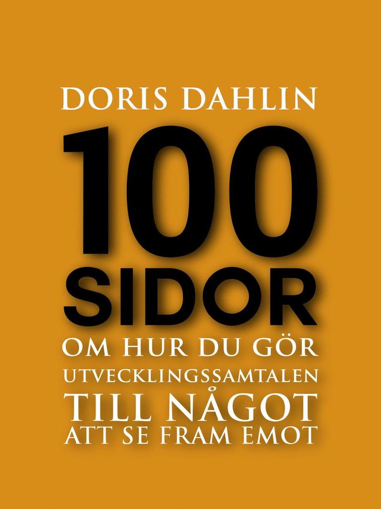 Doris Dahlin - 100 sidor om hur du lyckas med dina utvecklingssamtal, E-bok