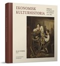 Ekonomisk kulturhistoria : bildkonst, konsthantverk och scenkonst 1720-1850