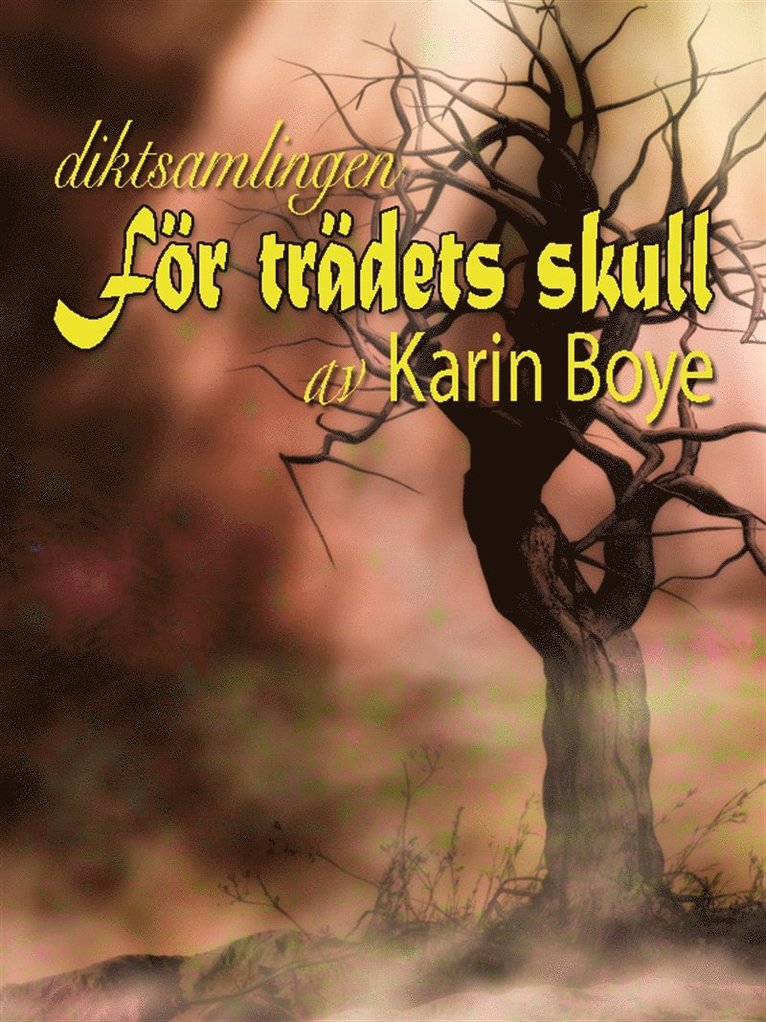 Karin Boye - För trädets skull, E-bok