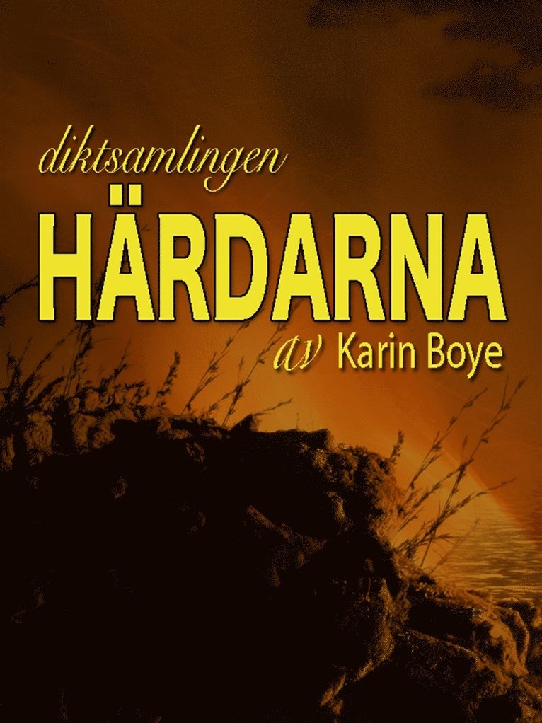 Karin Boye - Härdarna, E-bok