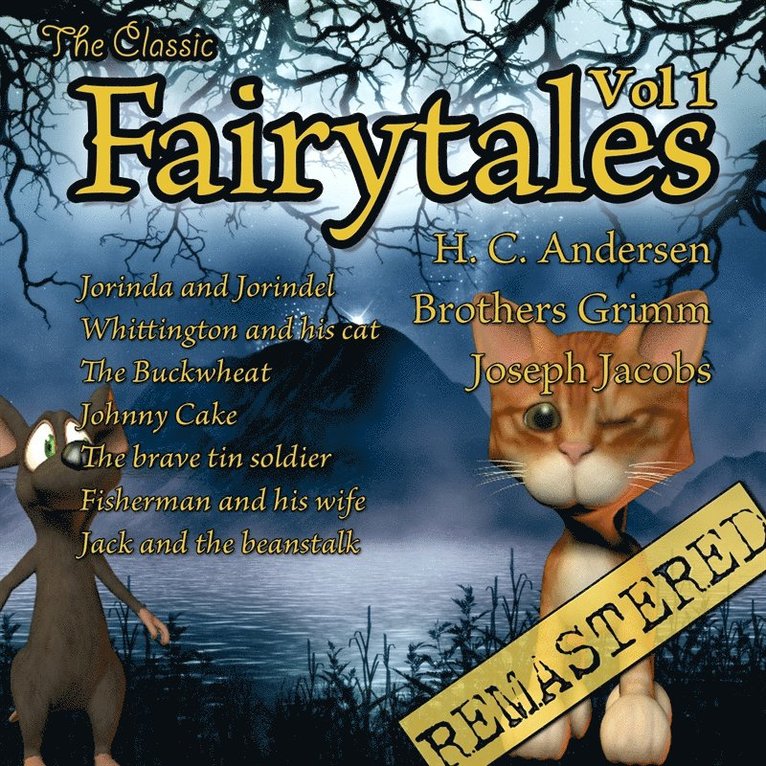 Jacob Grimm, Wilhelm Grimm, Hans Christian Andersen, Joseph Jacobs - The classic fairytales vol1, Ljudbok