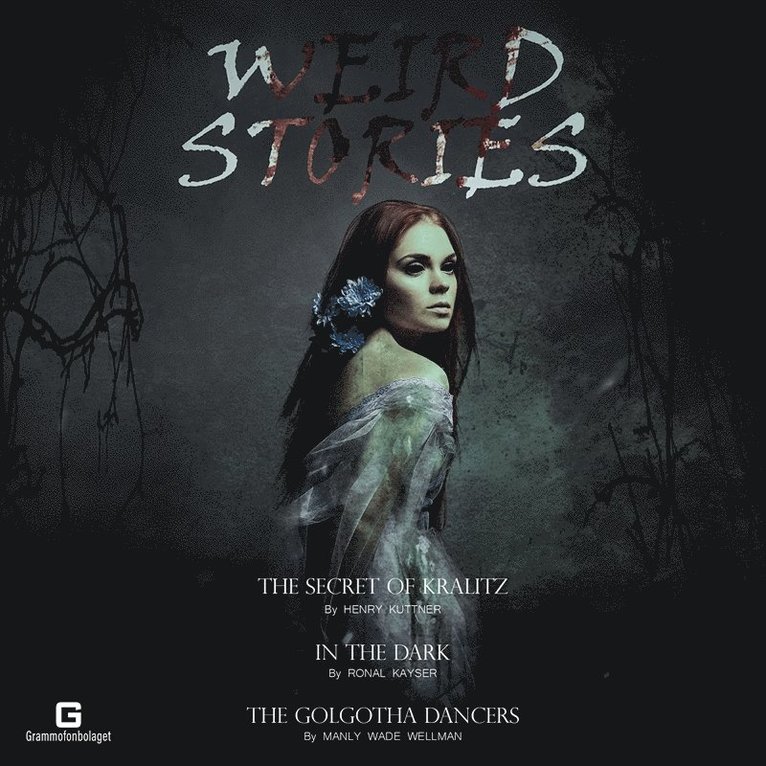 Henry Kuttner, Manly Wade Wellman, Ronal Kayser - Weird stories, Ljudbok