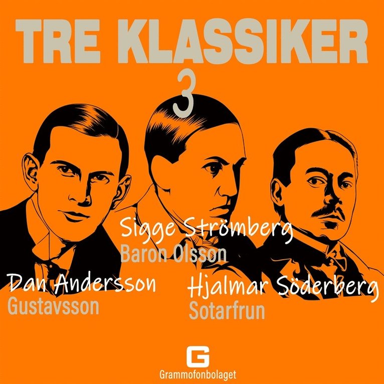 Hjalmar Söderberg, Dan Andersson, Sigge Strömberg - Tre klassiker 3, Ljudbok