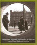 Västsvenskt vardagsliv under andra världskriget : en tillbakablickande antologi
