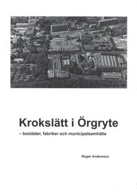 Kroksltt i rgryte - bostder, fabriker och municipalsamhlle