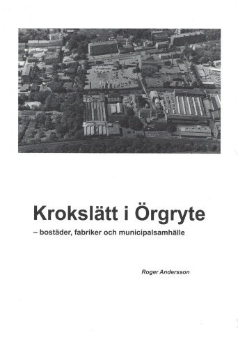 Krokslätt i Örgryte – bostäder fabriker och municipalsamhälle