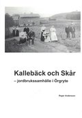 Kallebck och Skr - jordbrukssamhlle i rgryte