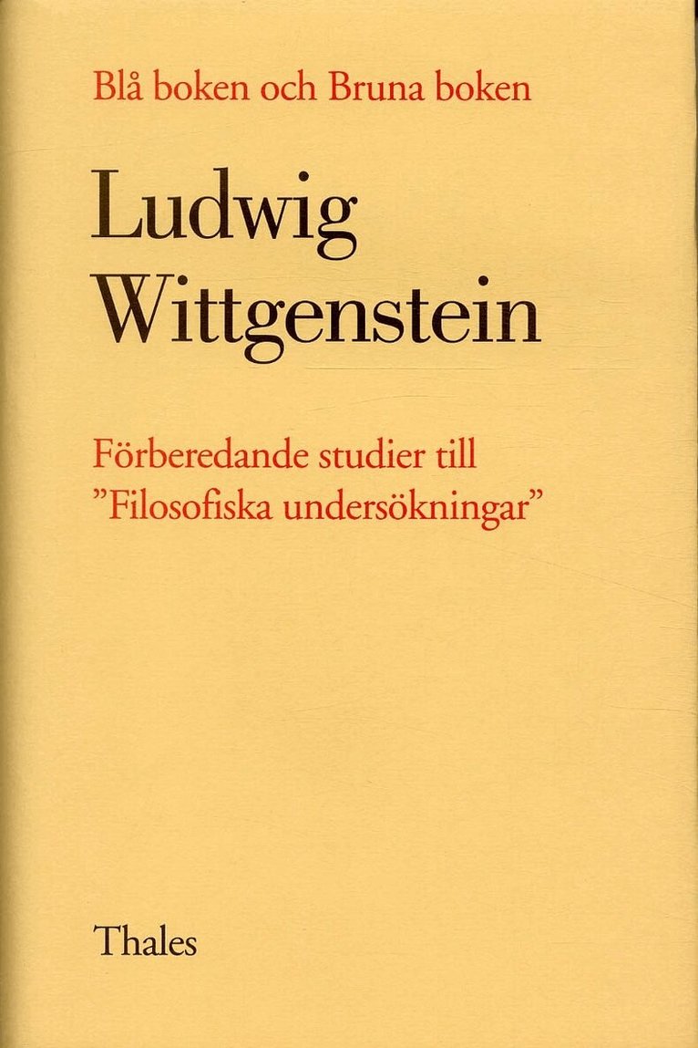Ludwig Wittgenstein - Blå boken och Bruna boken - Förberedande studier till "Filosofiska undersök, Inbunden
