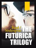 The Futurica Trilogy