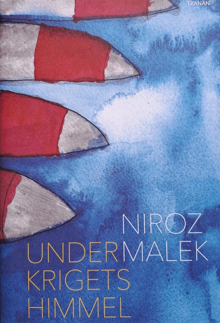 Niroz Malek - Under krigets himmel, Inbunden